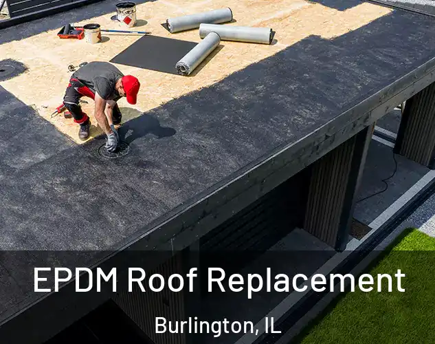  EPDM Roof Replacement Burlington, IL