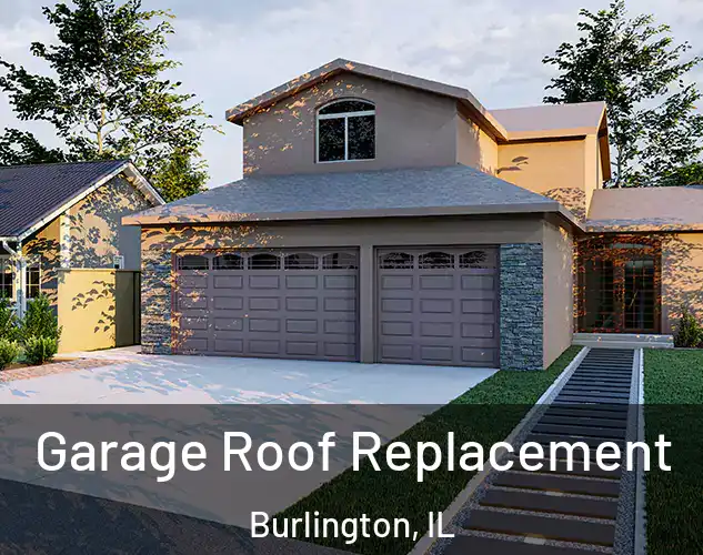  Garage Roof Replacement Burlington, IL