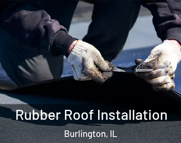  Rubber Roof Installation Burlington, IL
