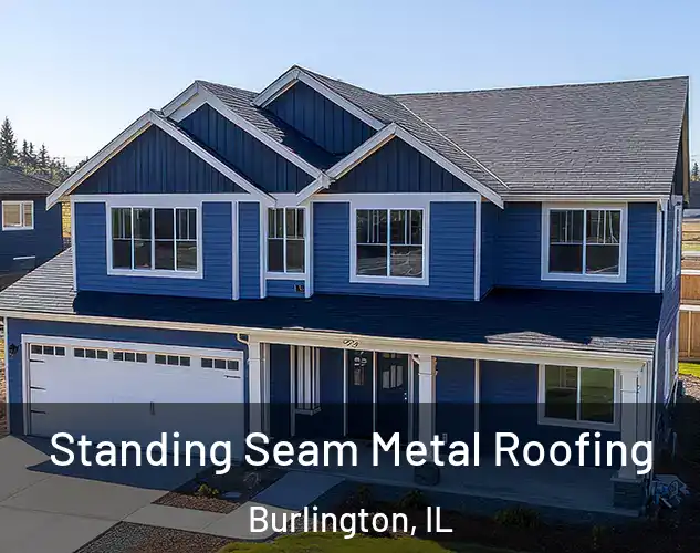  Standing Seam Metal Roofing Burlington, IL